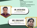 EXPERT LECTURE ON USE OF PHYSICS AND SIGNIFICANCE OF MATHEMATICS IN COMPUTER ENGINEERING
